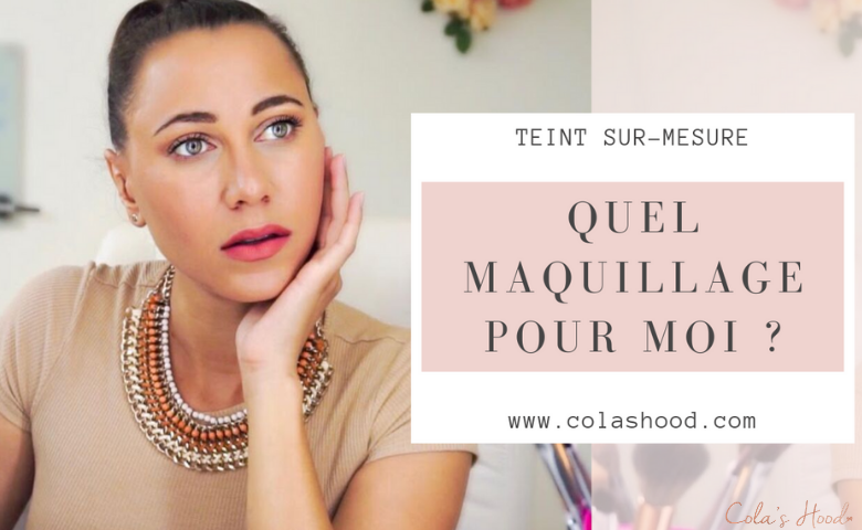 quel maquillage pour moi